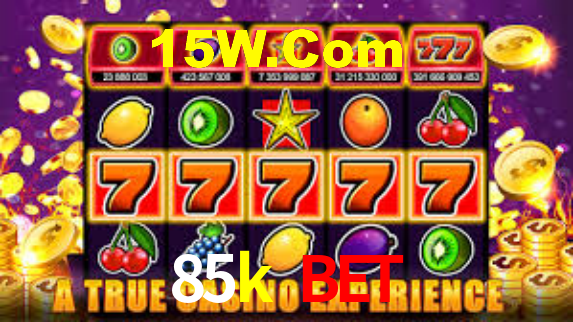 85k bet
