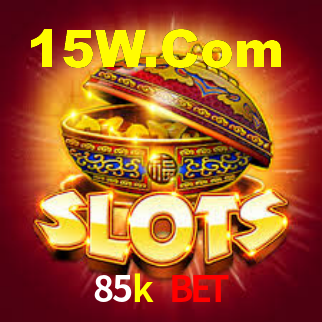 85k bet,85k